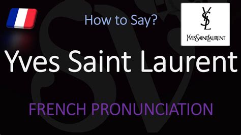 givenchy mispronunciation|yves saint laurent pronunciation.